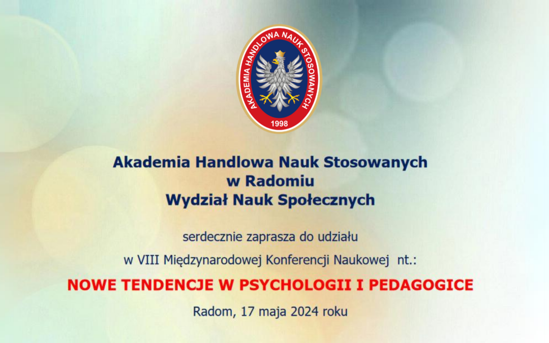 Międzynarodowa Konferencja Naukowa- Nowe Tendencje w Psychologii i Pedagogice